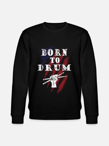 Born to drum - drummer - Stanley/Stella CHANGER Unisex Organic Sweatshirt - black
