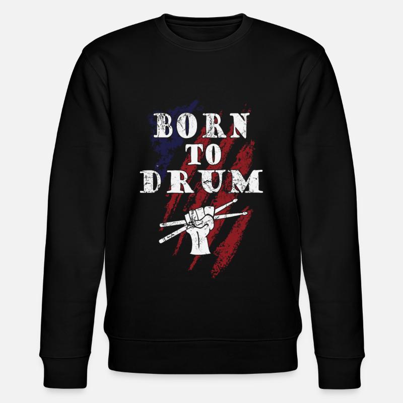 Born to drum - batteur - Sweat bio CHANGER Stanley/Stella Unisexe - noir