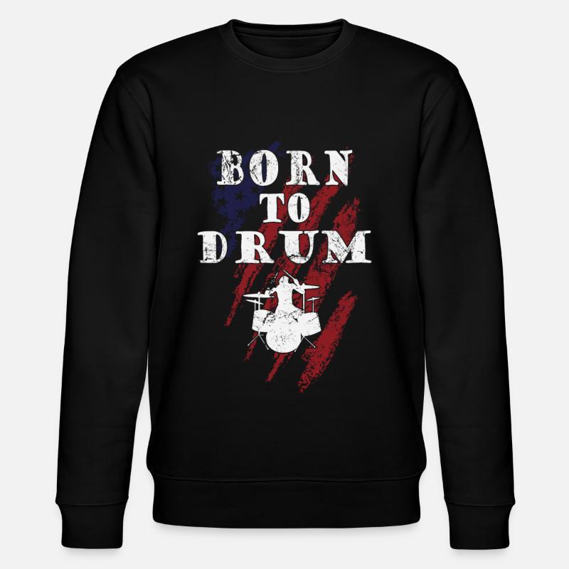 Born to drum - batteur - Sweat bio CHANGER Stanley/Stella Unisexe - noir