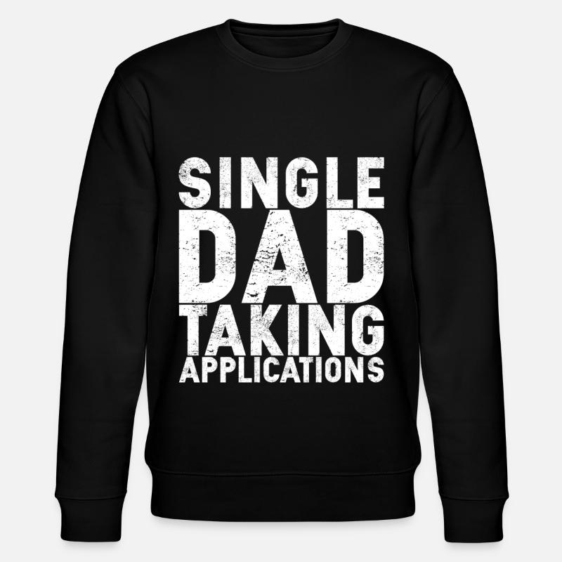 Single Dad Taking Application - Stanley/Stella CHANGER Unisex Organic Sweatshirt - black