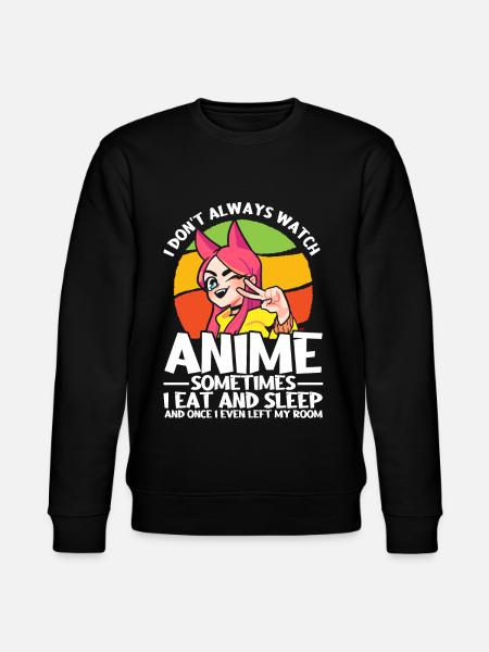 I Don't Always Watch Anime - Stanley/Stella CHANGER Unisex Organic Sweatshirt - black