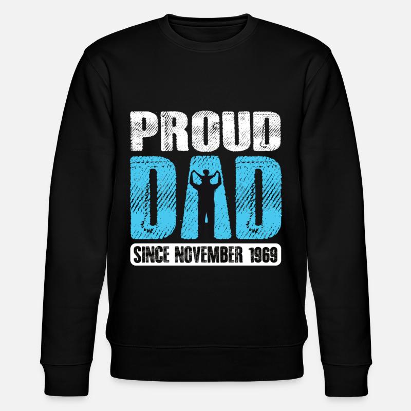 Proud Dad Since November 1969 - Stanley/Stella CHANGER Unisex Organic Sweatshirt - black