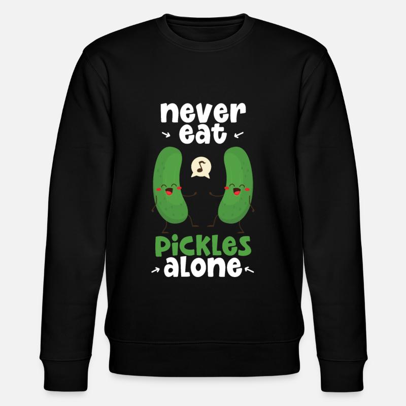 Never Eat Pickles Alone - Stanley/Stella CHANGER Unisex Organic Sweatshirt - black