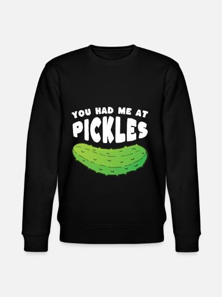 You Had Me At Pickles - Stanley/Stella CHANGER Unisex Organic Sweatshirt - black
