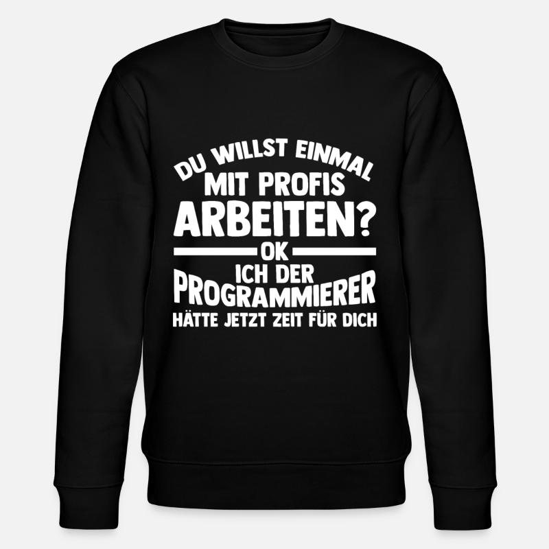 Programmieren Entwickler Coder Programmierer - Stanley/Stella Unisex Bio-Sweatshirt CHANGER  - Schwarz