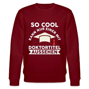 Doktor Abschluss Doktorand Promotion Doktortitel - Stanley/Stella Unisex Bio-Sweatshirt CHANGER  - Burgunderrot - Vorne - Nik (191cm) & Marisol (170cm)