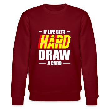 Wenn Das Leben Hart Wird Draw A Card - Stanley/Stella Unisex Bio-Sweatshirt CHANGER  - Burgunderrot - Vorne - Nik (191cm) & Marisol (170cm)