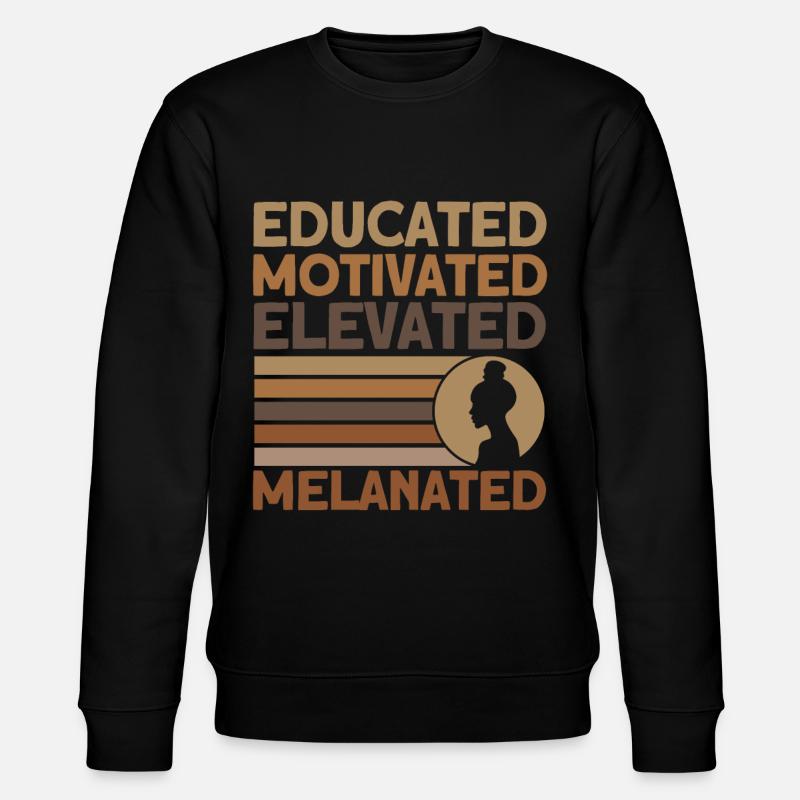 Educated Motivated Elevated Melanated - Stanley/Stella CHANGER Unisex Organic Sweatshirt - black