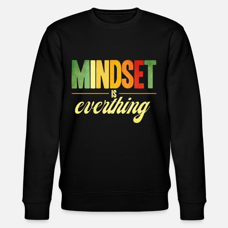 Mindset Is Everthing - Stanley/Stella CHANGER Unisex Organic Sweatshirt - black