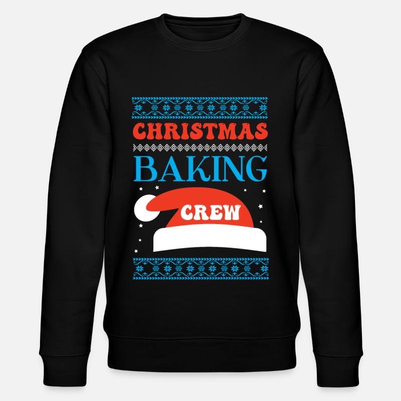 Pull de Noël moche - Christmas Baking Crew - Sweat bio CHANGER Stanley/Stella Unisexe - noir