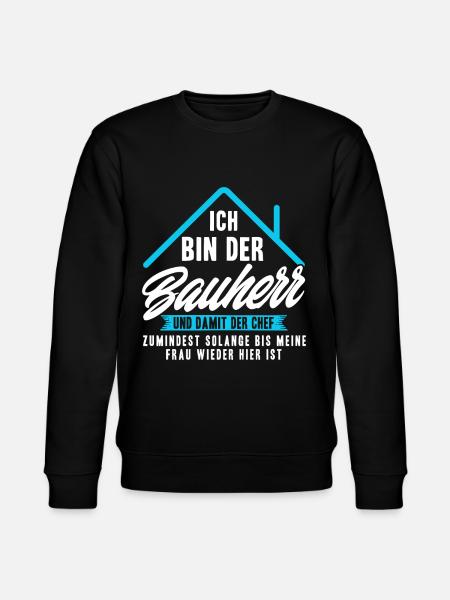 Ich Bin Nur der Bauherr - Stanley/Stella Unisex Bio-Sweatshirt CHANGER - Schwarz