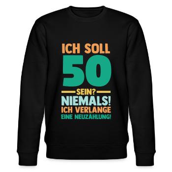 Fünfzig 50 Jahre Fünfzigster Geburtstag - Stanley/Stella Unisex Bio-Sweatshirt CHANGER  - Schwarz - Vorne - Nik (191cm) & Marisol (170cm)