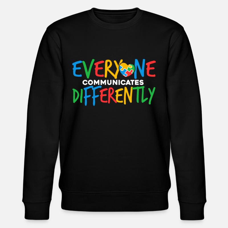 Everyone Communicates Differently - Stanley/Stella CHANGER Unisex Organic Sweatshirt - black