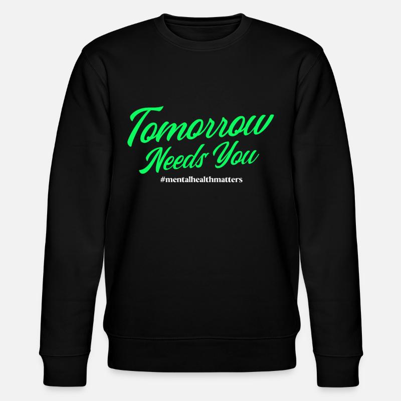 Tomorrow Needs You - Stanley/Stella Unisex Bio-Sweatshirt CHANGER  - Schwarz