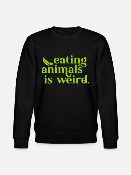 Eating Animals Is Weird - Stanley/Stella CHANGER Unisex Organic Sweatshirt - black