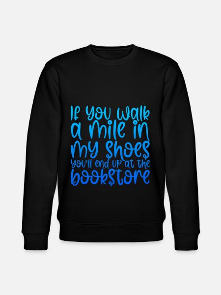 You'll End Up At The Bookstore - Stanley/Stella CHANGER Unisex Organic Sweatshirt - black
