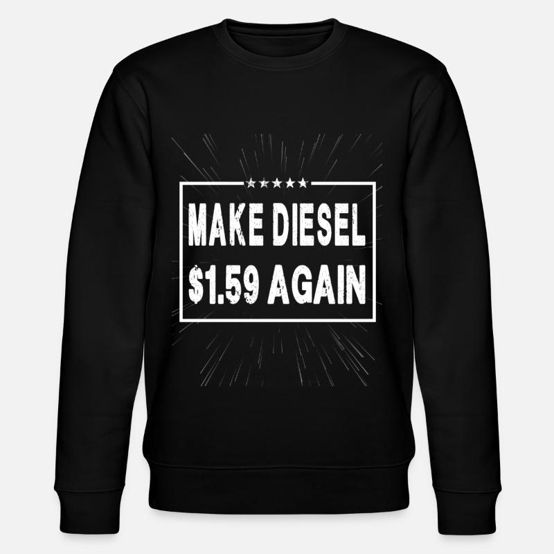 Make Diesel $1.59 Again - Stanley/Stella CHANGER Unisex Organic Sweatshirt - black