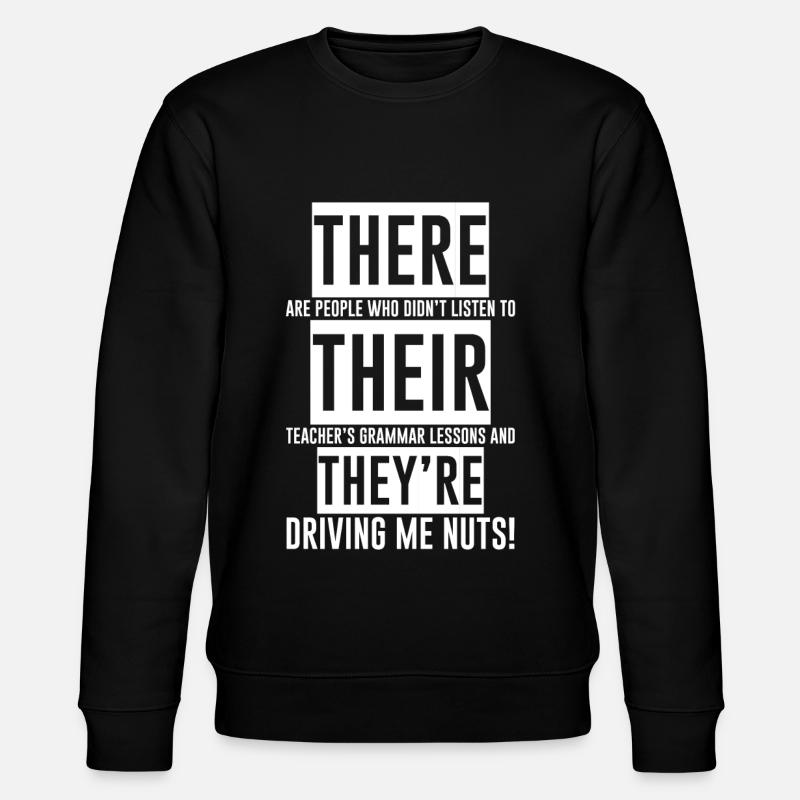 There Their They're - Stanley/Stella CHANGER Unisex Organic Sweatshirt - black