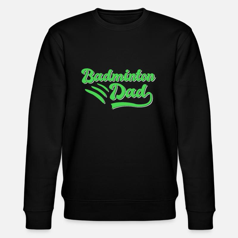 Badminton Papa Gift - Stanley/Stella CHANGER Unisex Organic Sweatshirt - black
