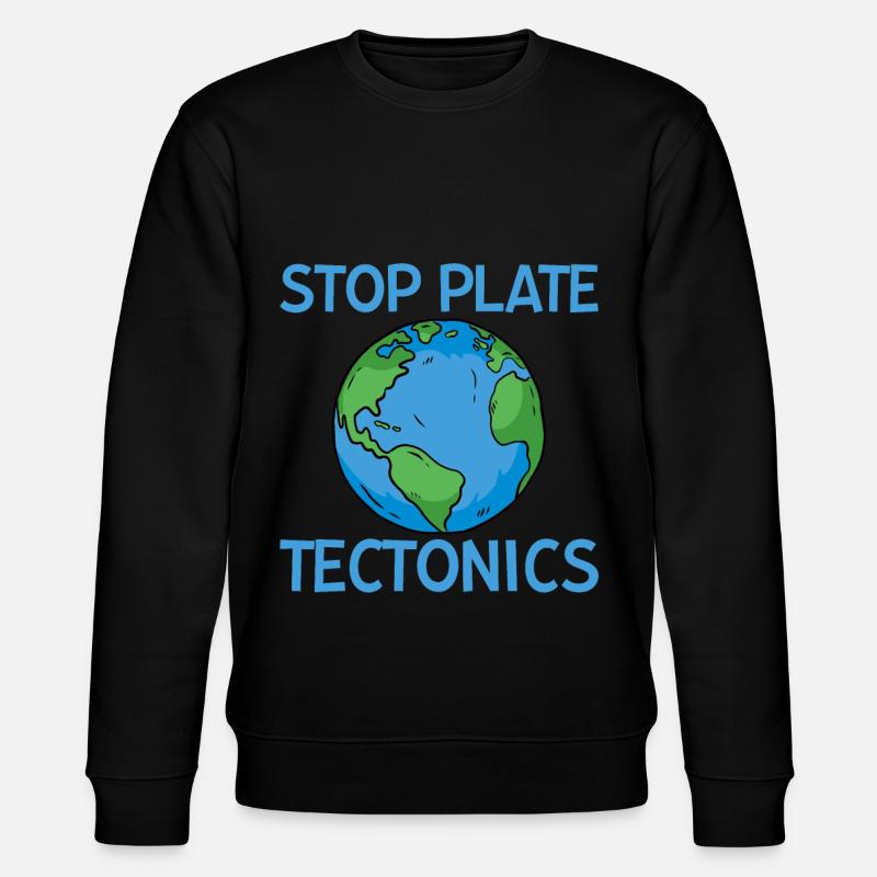 Stop Plate Tectonics 2 - Sweat bio CHANGER Stanley/Stella Unisexe - noir