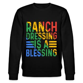 Ranch Dressing Is A Blessing 16 - Stanley/Stella CHANGER Unisex Organic Sweatshirt - black - Front - Nik (191cm) & Marisol (170cm)