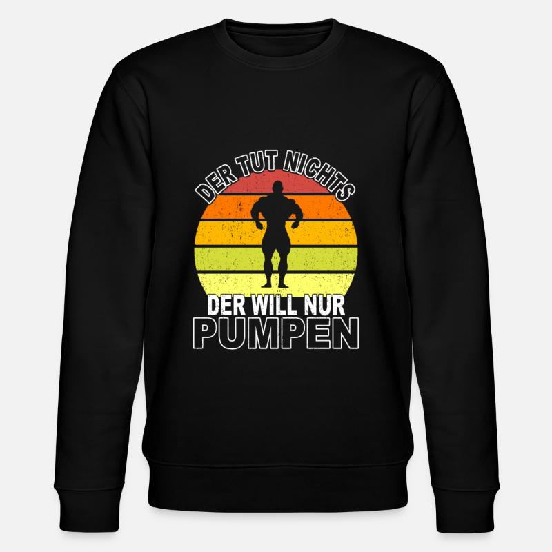 Pumpen Spruch - Stanley/Stella Unisex Bio-Sweatshirt CHANGER  - Schwarz