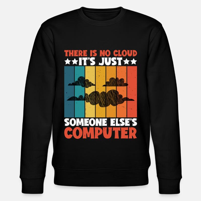 There Is No Cloud 18 - Stanley/Stella CHANGER Unisex Organic Sweatshirt - black