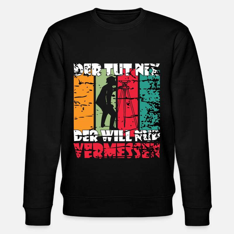 Vermesser Geometer Lustiger Spruch - Stanley/Stella Unisex Bio-Sweatshirt CHANGER - Schwarz