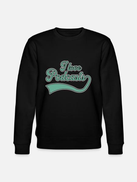 I love podcasts - Stanley/Stella CHANGER Unisex Organic Sweatshirt - black
