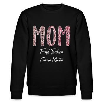 Mom First Teacher Mentor Forever Muttertag Mama - Stanley/Stella Unisex Bio-Sweatshirt CHANGER  - Schwarz - Vorne - Nik (191cm) & Marisol (170cm)