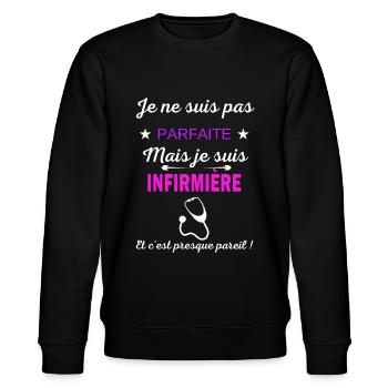 Je ne suis pas parfaite je suis Infirmière - Sweat bio CHANGER Stanley/Stella Unisexe - noir - Devant - Nik (191cm) & Marisol (170cm)