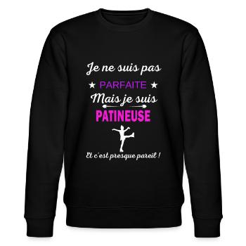 Je ne suis pas parfaite je suis Patineuse - Sweat bio CHANGER Stanley/Stella Unisexe - noir - Devant - Nik (191cm) & Marisol (170cm)