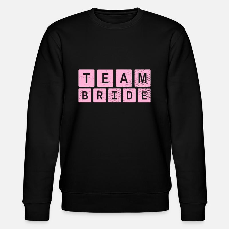 Team bride bride crew - Stanley/Stella CHANGER Unisex Organic Sweatshirt - black