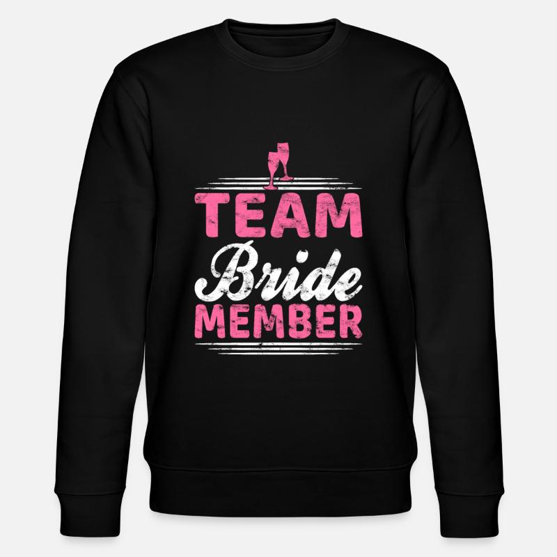 Team Bride Member - Stanley/Stella CHANGER Unisex Organic Sweatshirt - black
