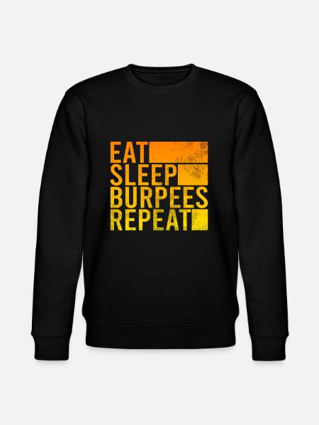 Eating Sleeping Burpees - Stanley/Stella CHANGER Unisex Organic Sweatshirt - black
