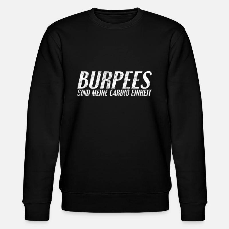 Burpee's saying - Stanley/Stella CHANGER Unisex Organic Sweatshirt - black