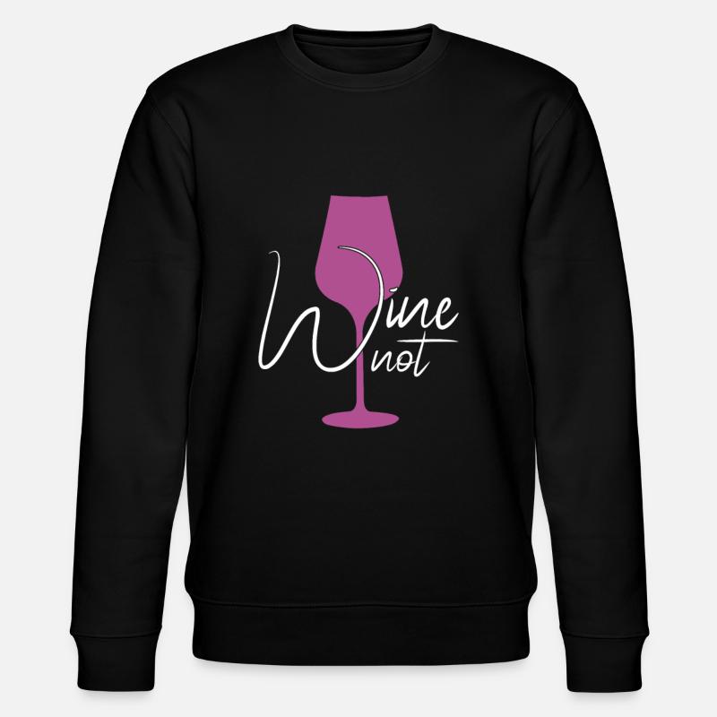 funny wine saying - Stanley/Stella CHANGER Unisex Organic Sweatshirt - black