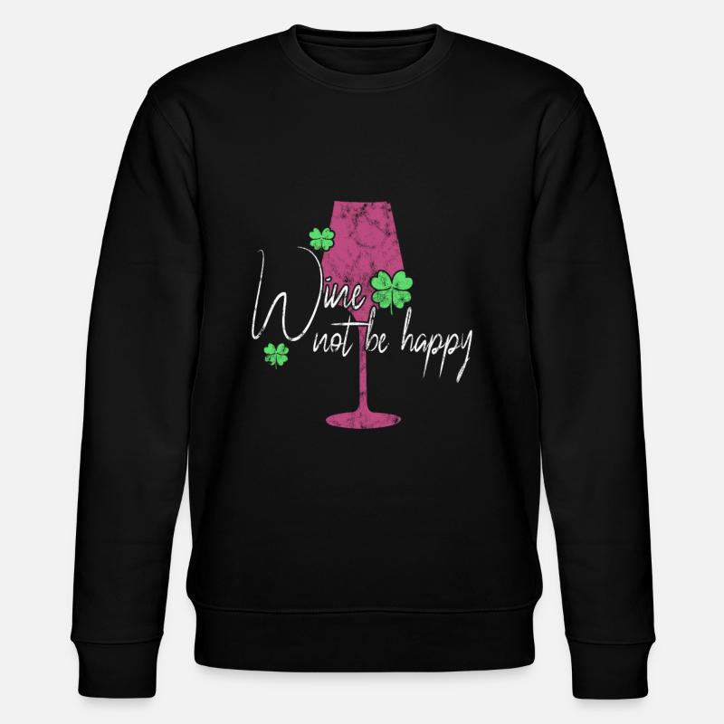 Wine Happiness Saying - Stanley/Stella CHANGER Unisex Organic Sweatshirt - black