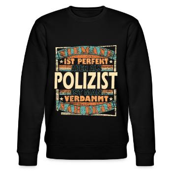 Polizei Polizist Polizisten Spruch - Stanley/Stella Unisex Bio-Sweatshirt CHANGER  - Schwarz - Vorne - Nik (191cm) & Marisol (170cm)