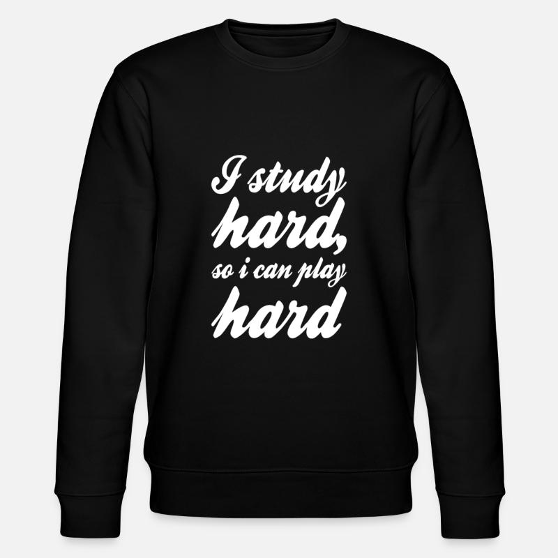 Study Saying - Stanley/Stella CHANGER Unisex Organic Sweatshirt - black