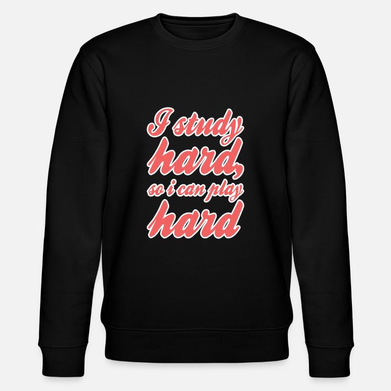 Study Saying - Stanley/Stella CHANGER Unisex Organic Sweatshirt - black