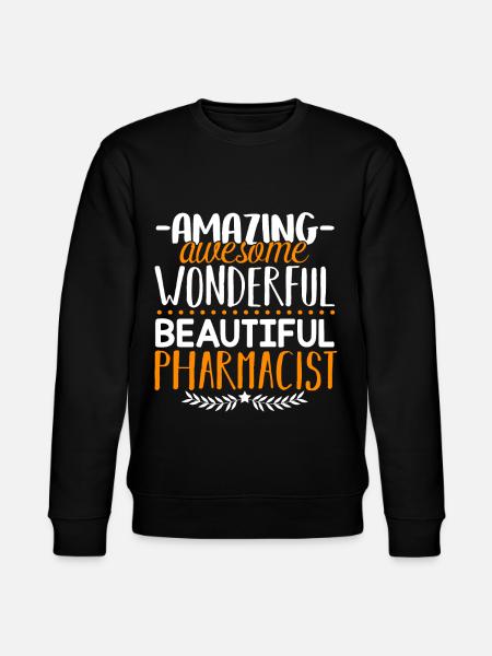 Pharmacist Beautiful Pharmacist - Stanley/Stella CHANGER Unisex Organic Sweatshirt - black