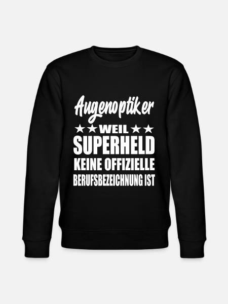 Augenoptiker Superheld Spruch - Stanley/Stella Unisex Bio-Sweatshirt CHANGER  - Schwarz
