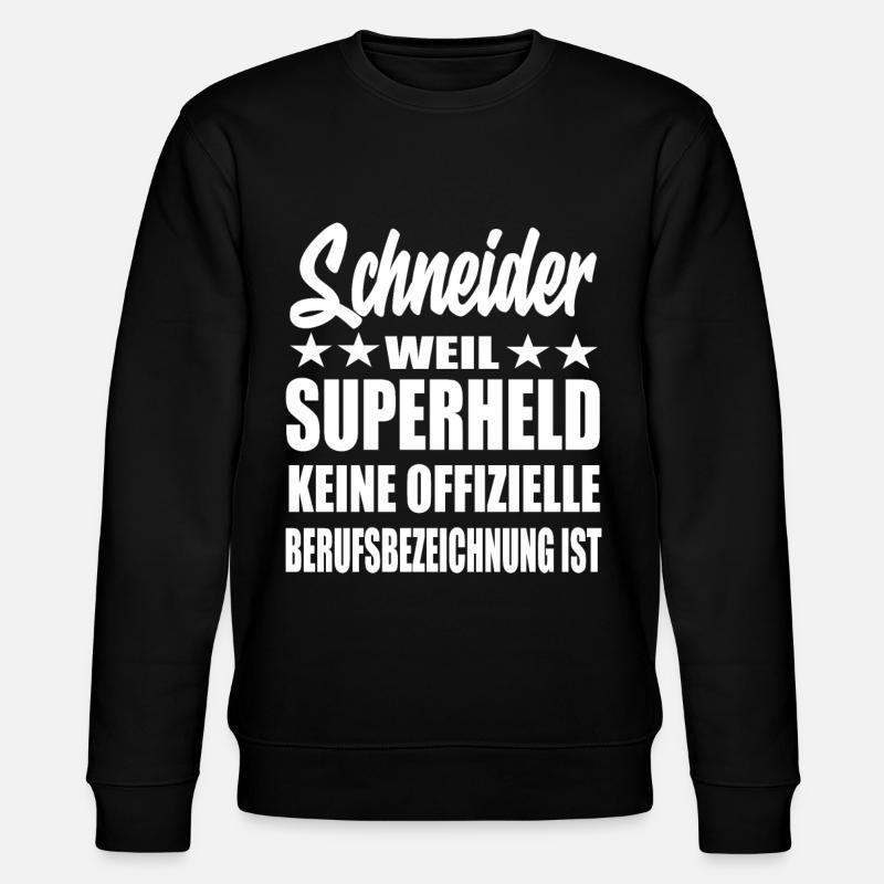 Schneider Superheld Spruch - Stanley/Stella Unisex Bio-Sweatshirt CHANGER  - Schwarz