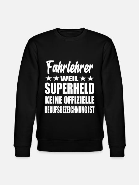 Fahrlehrer Superheld Spruch - Stanley/Stella Unisex Bio-Sweatshirt CHANGER  - Schwarz