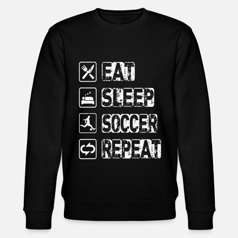 Eat Sleep Soccer Repeat - Stanley/Stella CHANGER Unisex Organic Sweatshirt - black