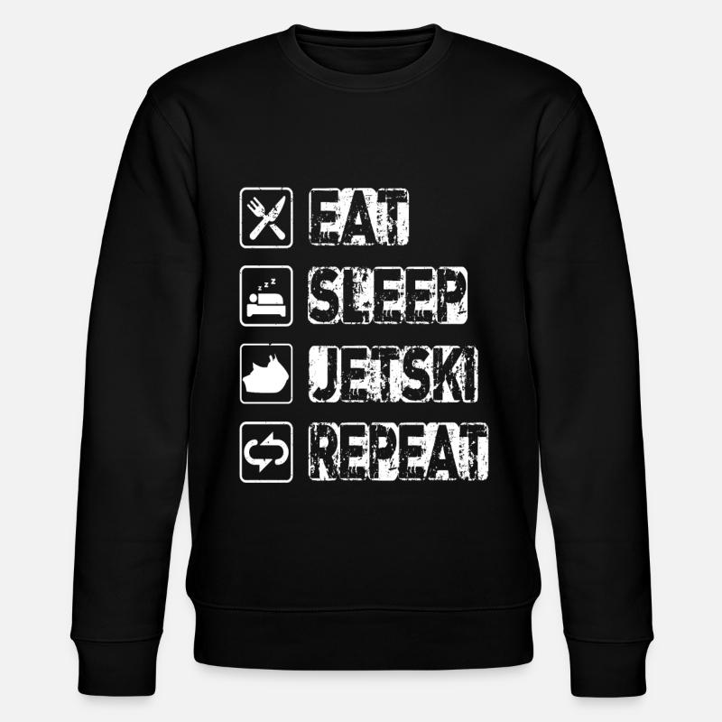 Eat Sleep Jetski Repeat - Stanley/Stella CHANGER Unisex Organic Sweatshirt - black