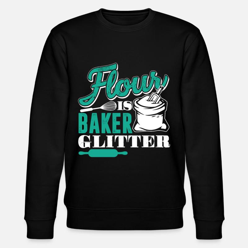 Baker Flour Is Baker Glitter - Stanley/Stella CHANGER Unisex Organic Sweatshirt - black