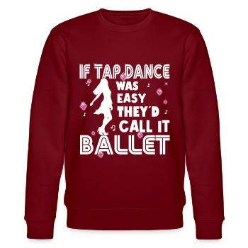 Tap Dance - Clogging Dance - Funny Tap Dancing - Stanley/Stella Unisex Bio-Sweatshirt CHANGER  - Burgunderrot - Vorne - Nik (191cm) & Marisol (170cm)
