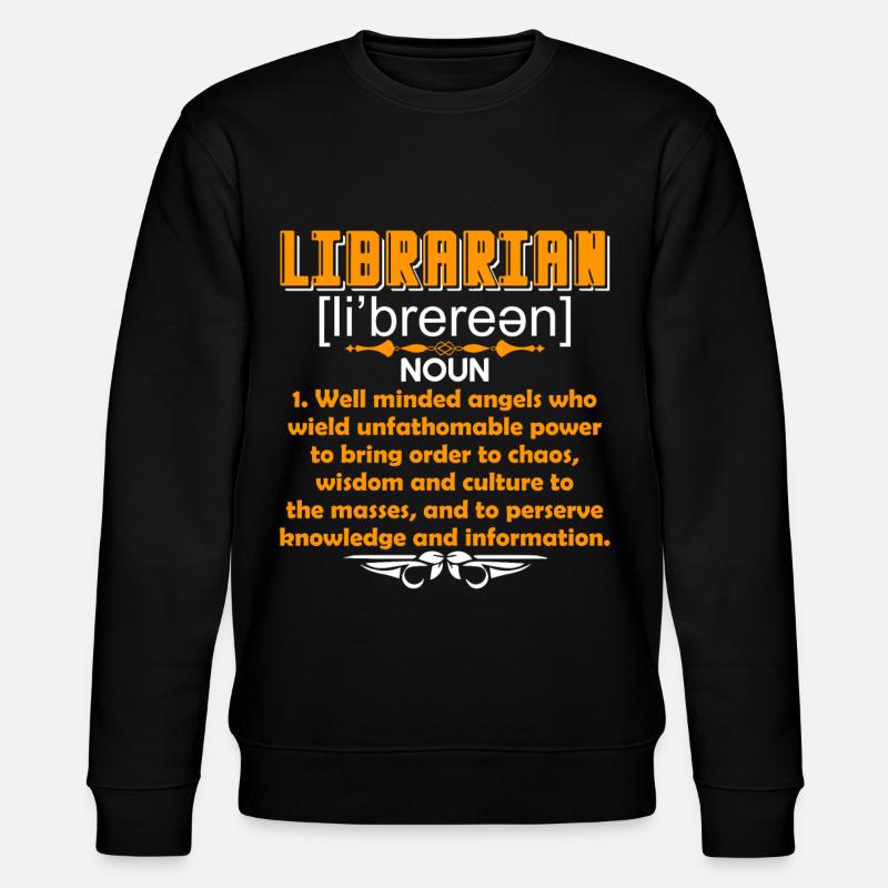 Librarian Librarian Definition - Stanley/Stella CHANGER Unisex Organic Sweatshirt - black